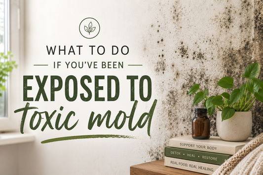 what to do if you've been exposed to toxic mold
